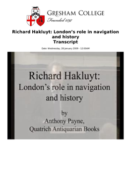 Richard Hakluyt: London’S Role in Navigation and History Transcript