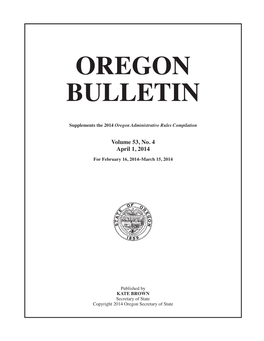 OREGON BULLETIN Supplements the 2014 Oregon Administrative Rules Compilation