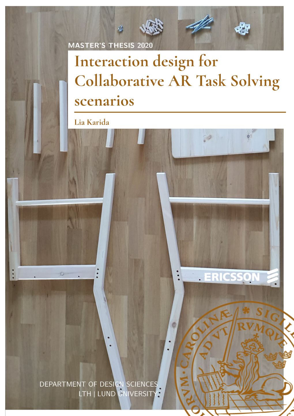 Interaction Design for Collaborative AR Task Solving Scenarios Lia Karida