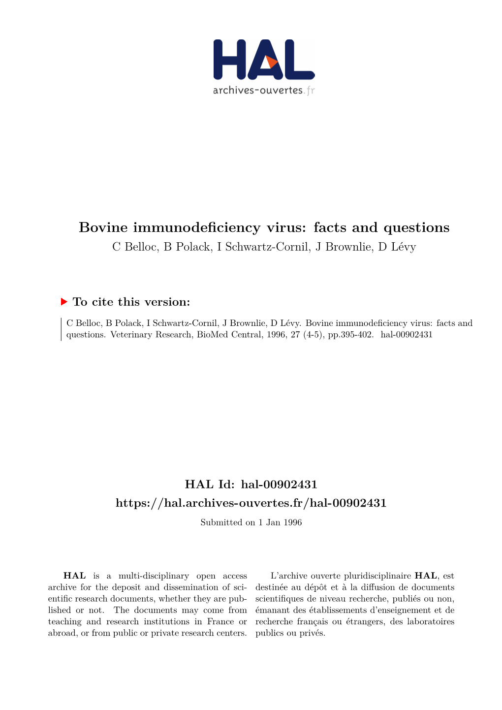 Bovine Immunodeficiency Virus: Facts and Questions C Belloc, B Polack, I Schwartz-Cornil, J Brownlie, D Lévy