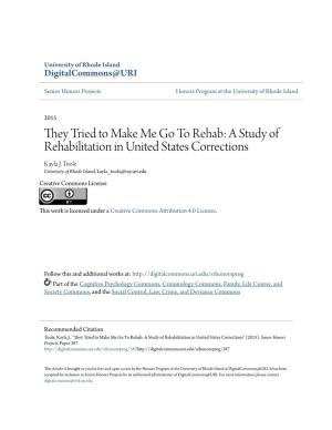 They Tried to Make Me Go to Rehab: a Study of Rehabilitation in United States Corrections Kayla J