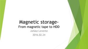 Magnetic Storage- Magnetic-Core Memory, Magnetic Tape,RAM