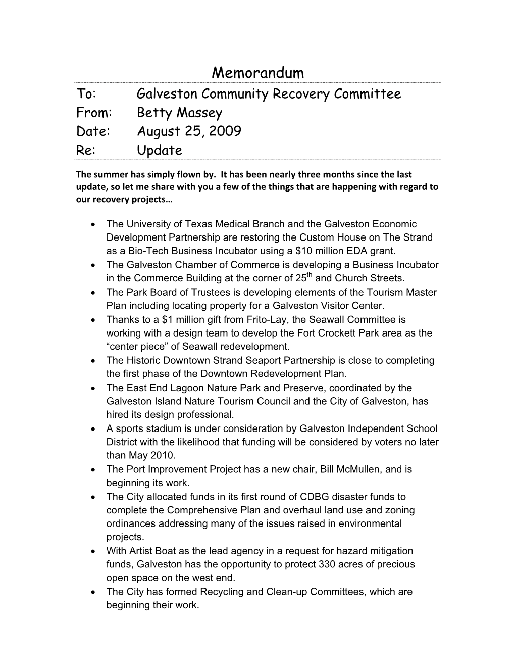 Memorandum To: Galveston Community Recovery Committee From: Betty Massey Date: August 25, 2009 Re: Update