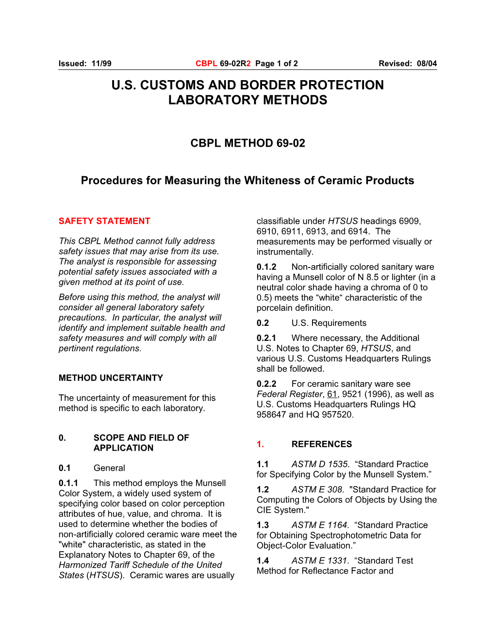 Issued: 11/99 CBPL 69-02R2 Page 1 of 2 Revised: 08/04