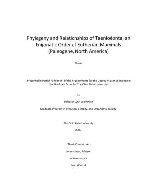 Phylogeny and Relationships of Taeniodonta, an Enigmatic Order of Eutherian Mammals (Paleogene, North America)