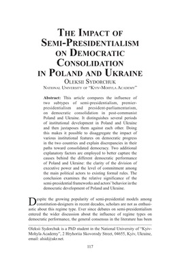 The Impact of Semi-Presidentialism on Democratic Consolidation in Poland and Ukraine Oleksii Sydorchuk National University of “Kyiv-Mohyla Academy”
