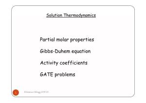 Partial Molar Properties Gibbs-Duhem Equation Activity Coefficients GATE