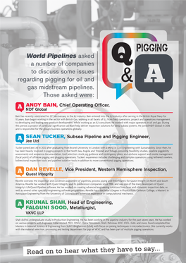 Pigging World Pipelines Asked a Number of Companies to Discuss Some Issues Regarding Pigging for Oil and & Gas Midstream Pipelines