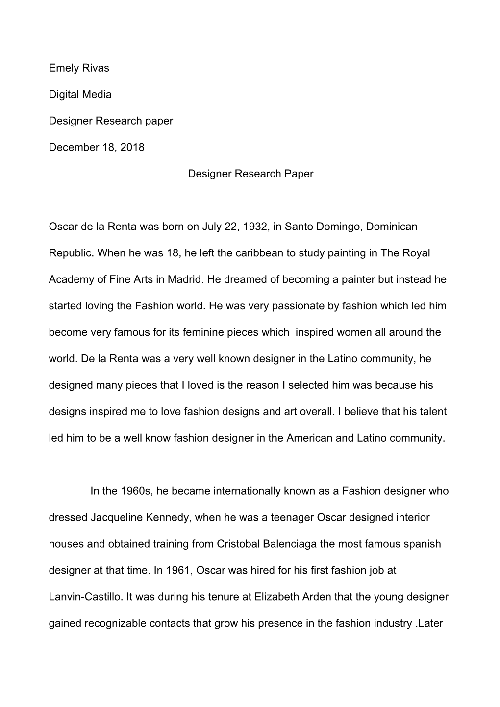 Emely Rivas Digital Media Designer Research Paper December 18, 2018 Designer Research Paper Oscar De La Renta Was Born on July