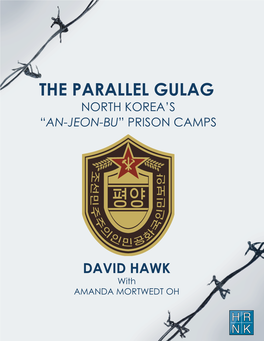 The Parallel Gulag North Korea’S “An-Jeon-Bu” Prison Camps