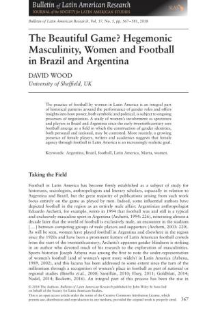 The Beautiful Game? Hegemonic Masculinity, Women and Football in Brazil and Argentina DAVID WOOD University of Sheffield, UK