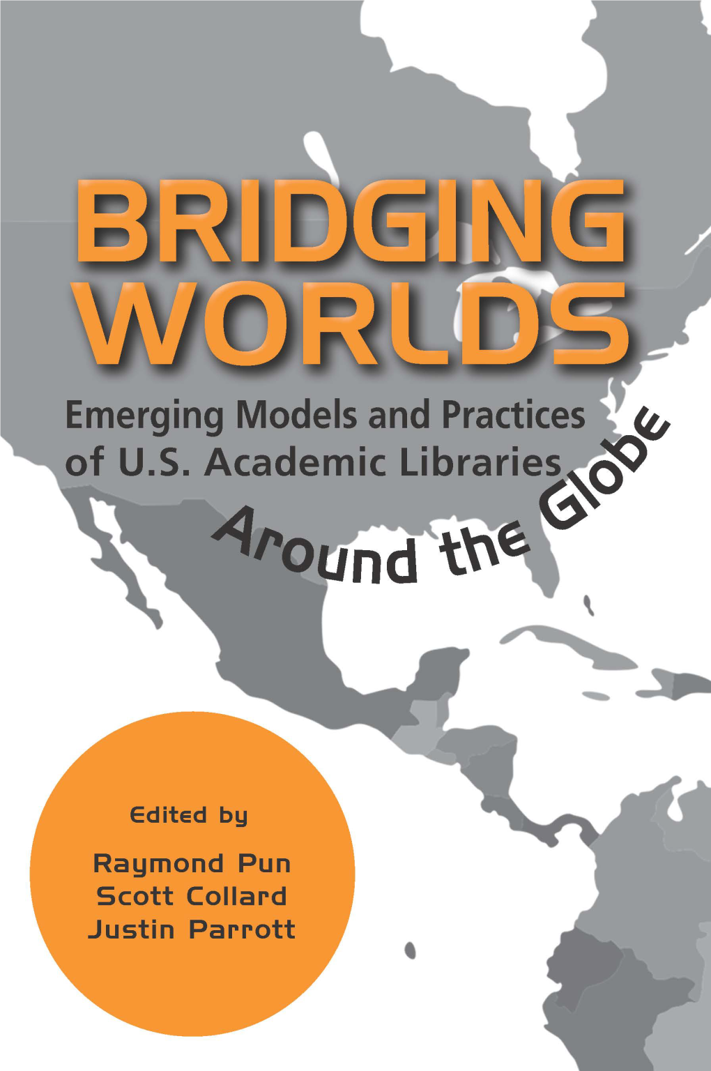 Emerging Models and Practices of US Academic Libraries Around the Globe