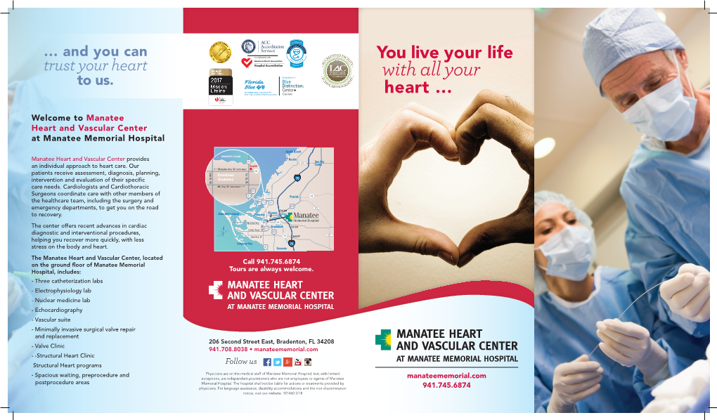 The Manatee Heart and Vascular Center, Located on the Ground Floor of Manatee Memorial Call 941.745.6874 Hospital, Includes: Tours Are Always Welcome