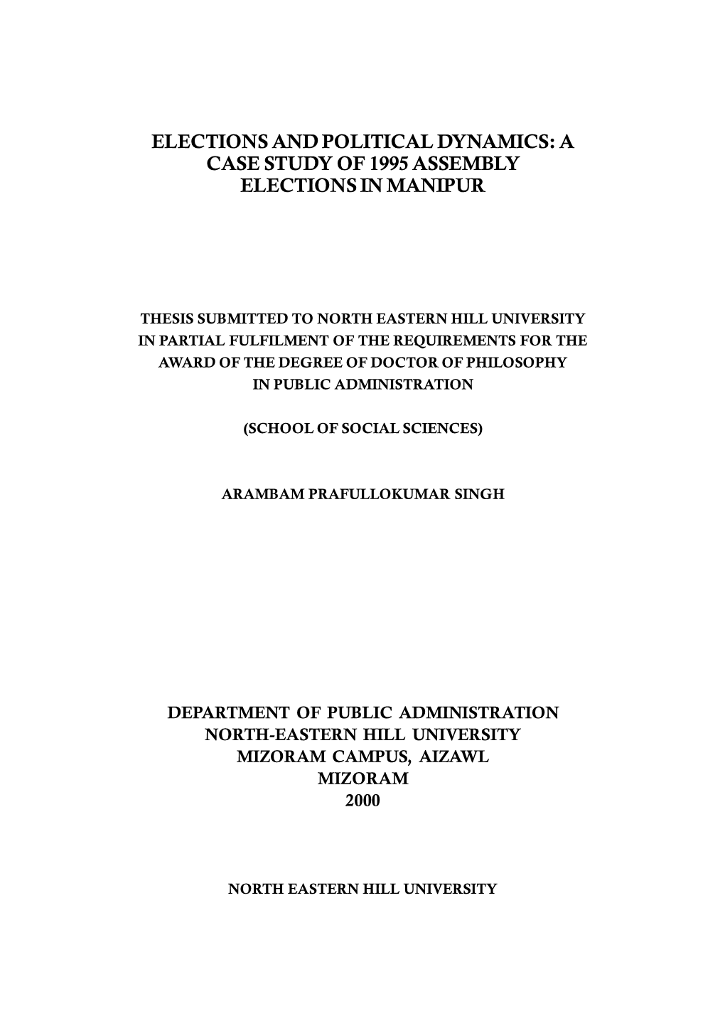 Elections and Political Dynamics: a Case Study of 1995 Assembly Elections in Manipur