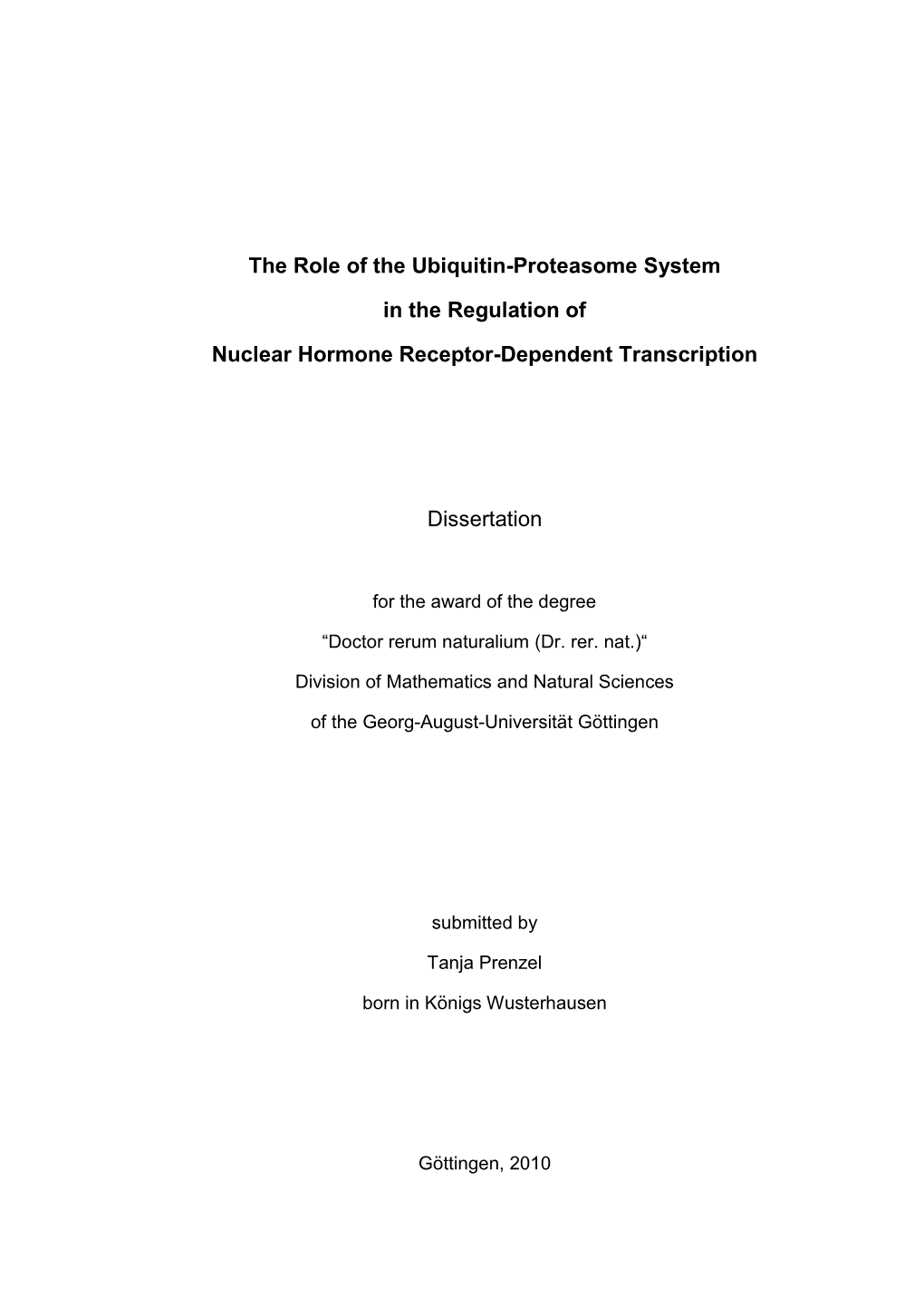 The Role of the Ubiquitin-Proteasome System in the Regulation of Nuclear Hormone Receptor-Dependent Transcription Dissertation