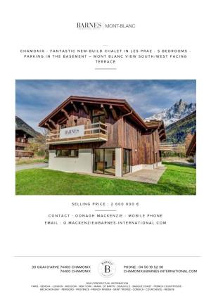 Chamonix - Fantastic New-Build Chalet in Les Praz - 5 Bedrooms - Parking in the Basement – Mont Blanc View South/West Facing Terrace