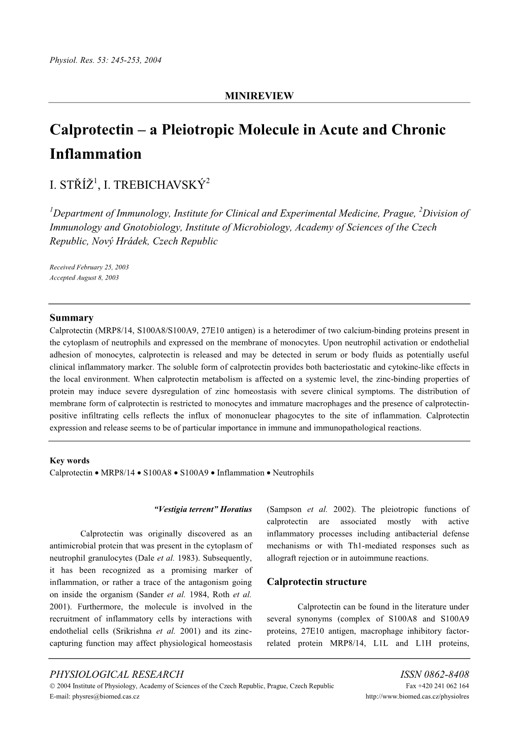 Calprotectin – a Pleiotropic Molecule in Acute and Chronic Inflammation