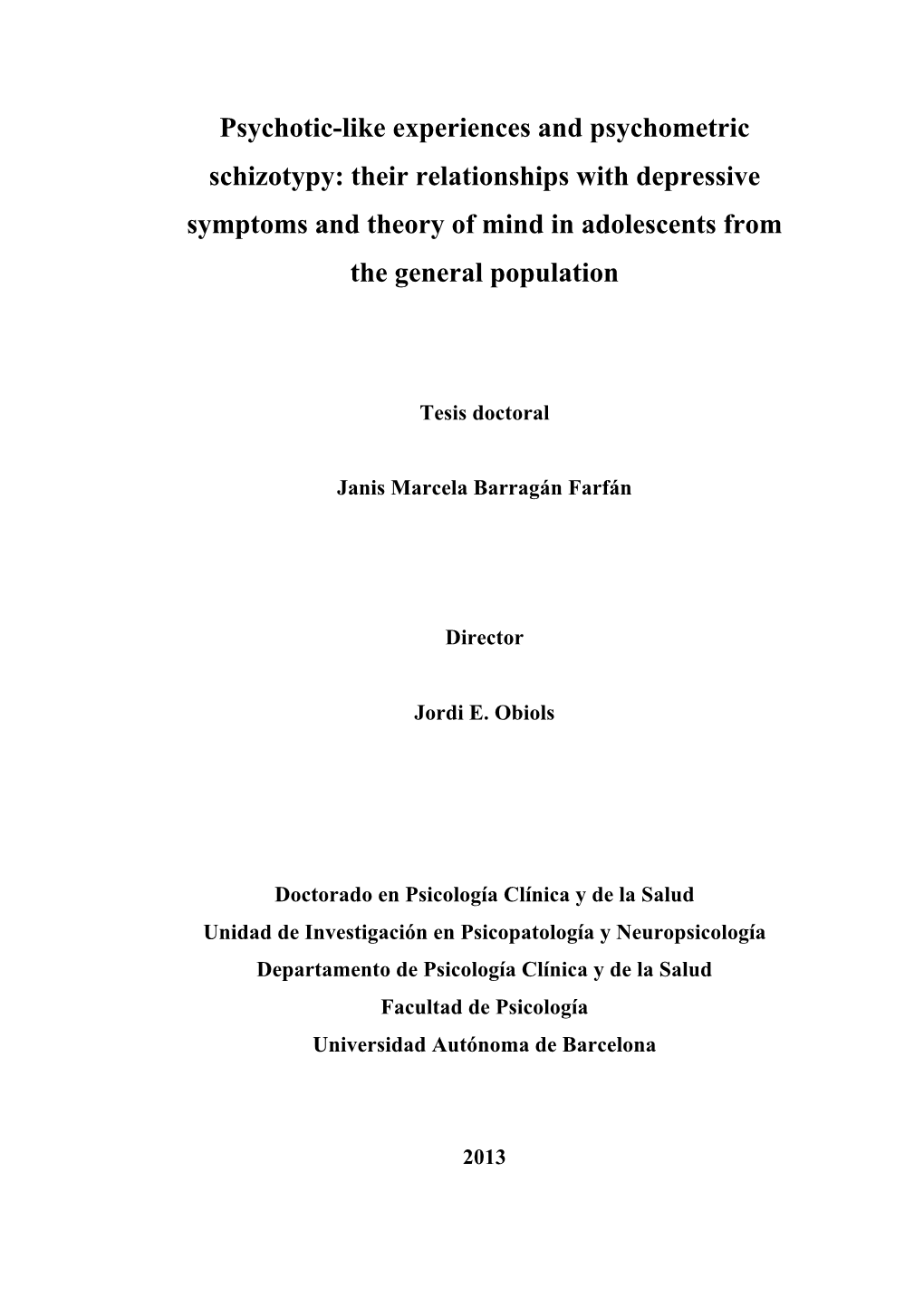 Psychotic-Like Experiences and Psychometric Schizotypy: Their Relationships with Depressive Symptoms and Theory of Mind in Adolescents from the General Population