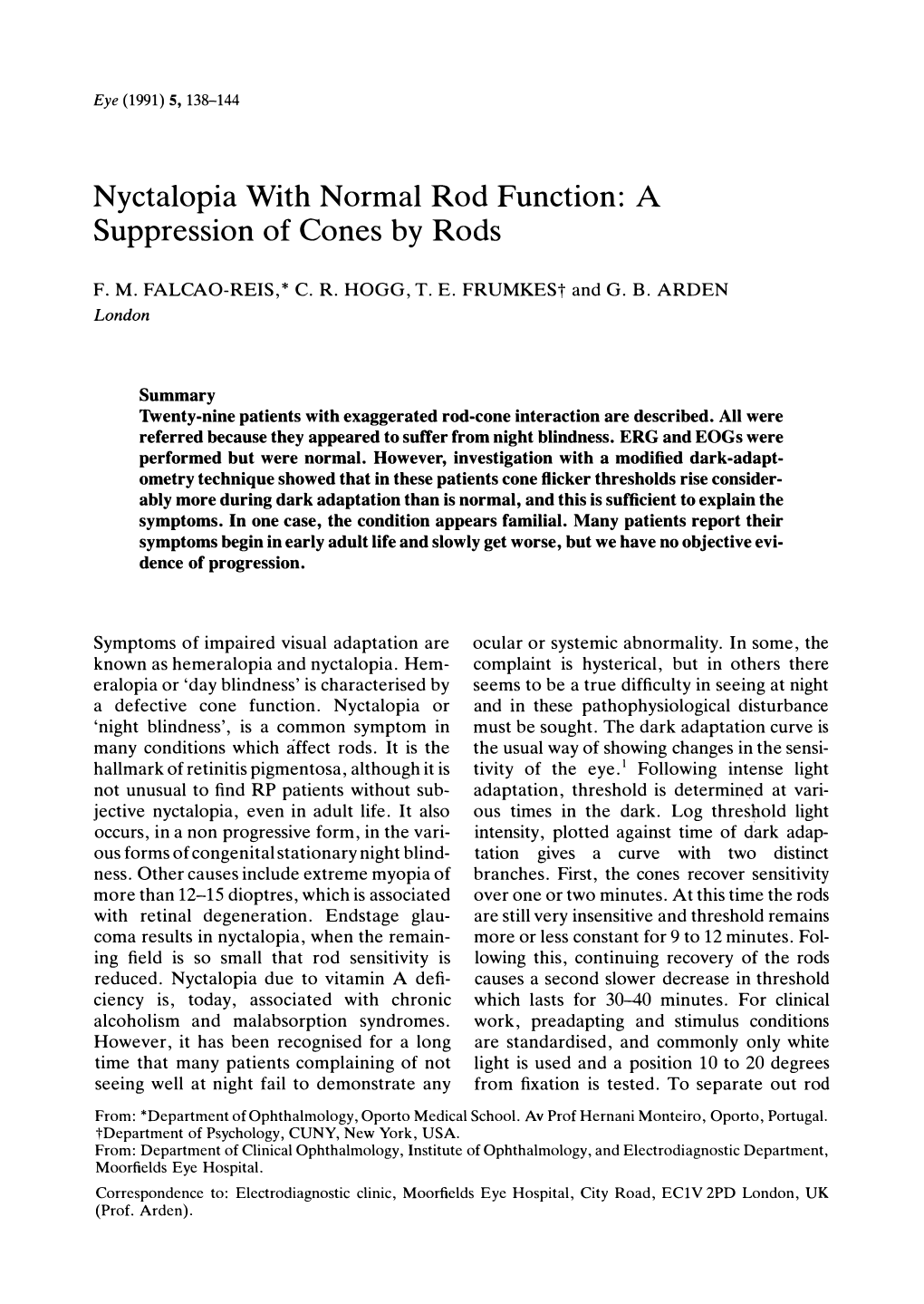 Nyctalopia with Normal Rod Function: a Suppression of Cones by Rods