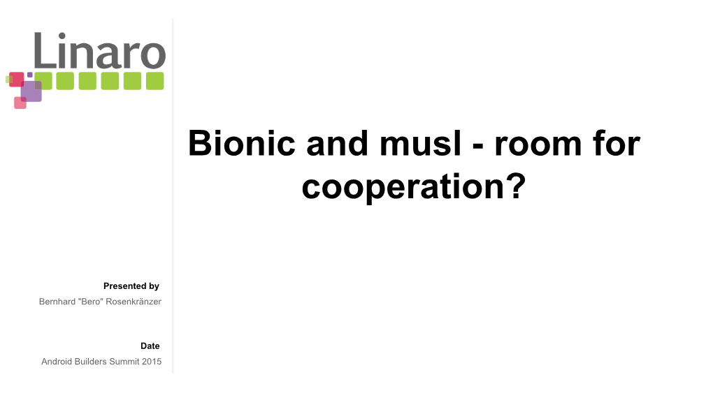 Bionic and Musl - Room for Cooperation?