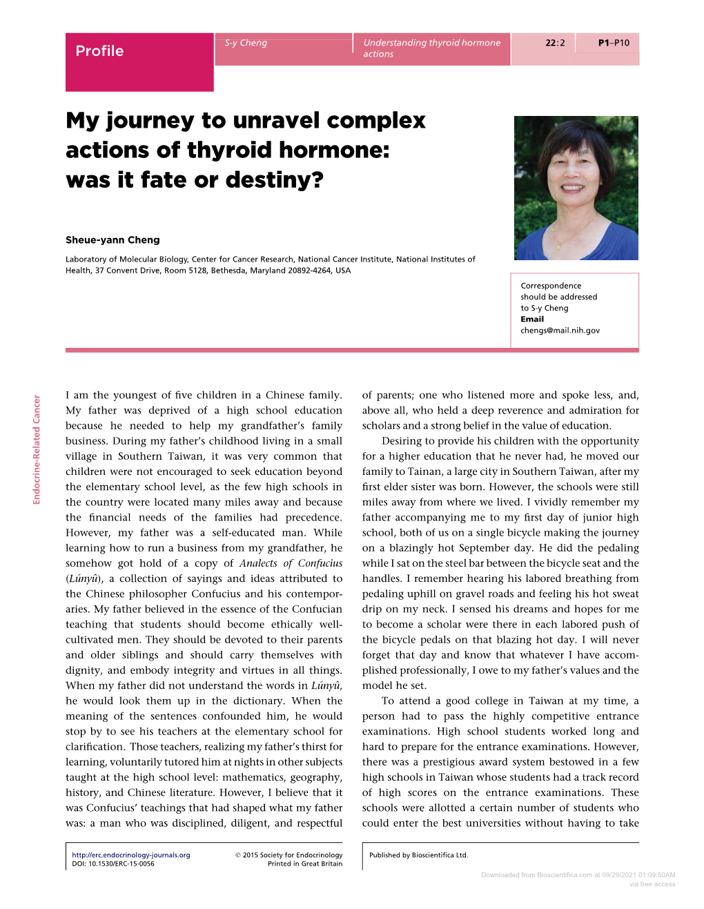 Downloaded from Bioscientifica.Com at 09/29/2021 01:09:50AM Via Free Access Proﬁle S-Y Cheng Understanding Thyroid Hormone 22:2 P2 Actions