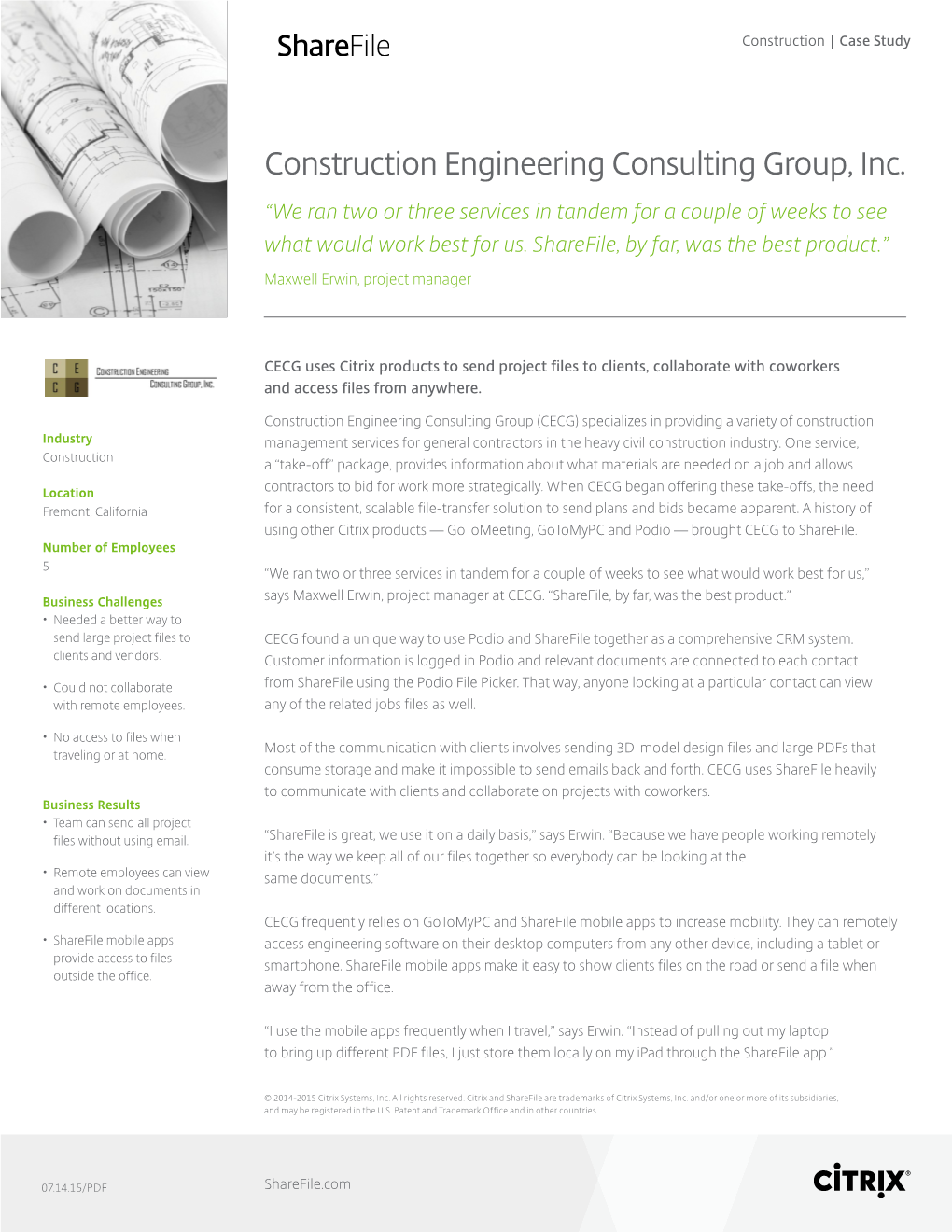 Construction Engineering Consulting Group, Inc. “We Ran Two Or Three Services in Tandem for a Couple of Weeks to See What Would Work Best for Us