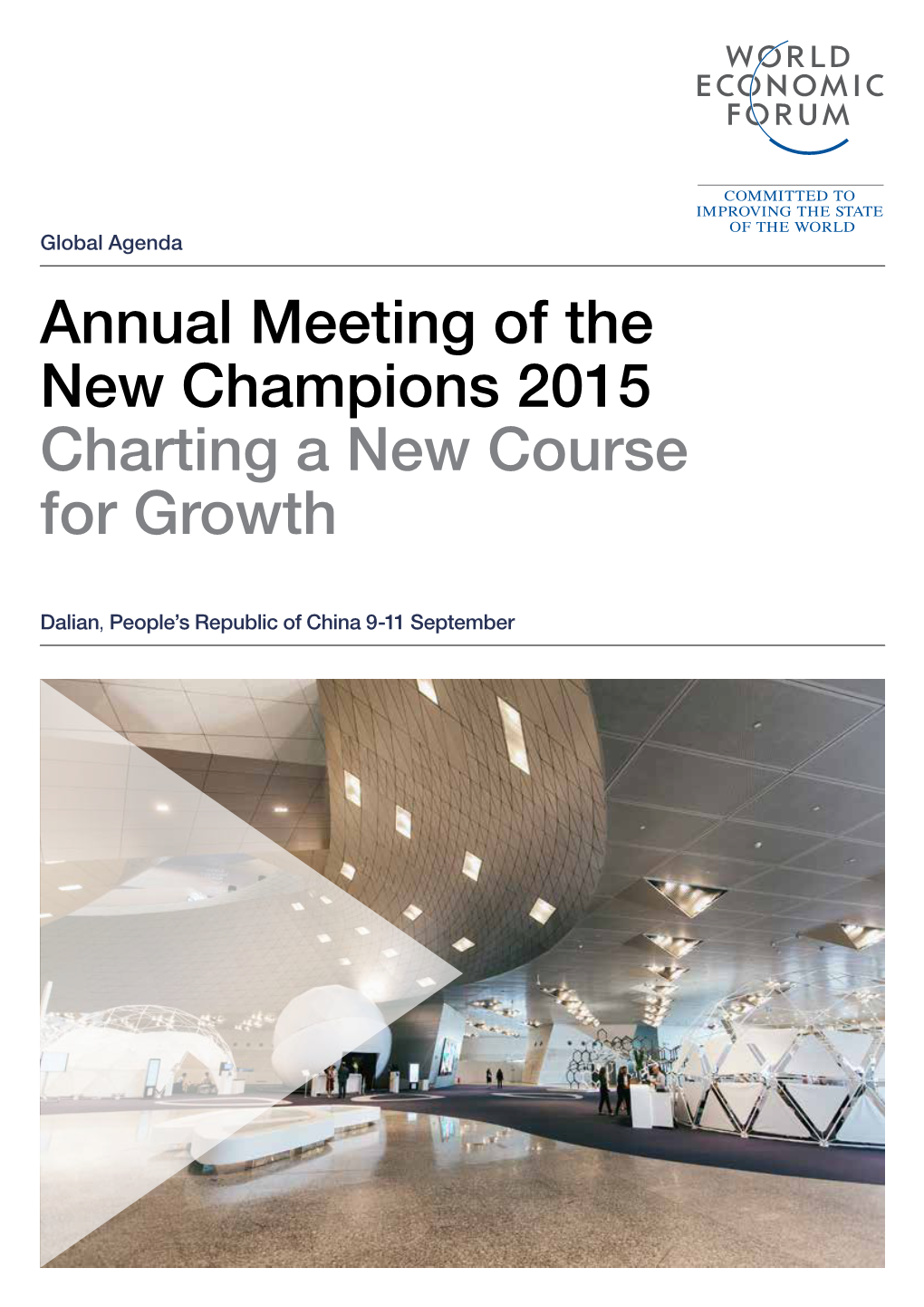 Annual Meeting of the New Champions 2015 Charting a New Course for Growth