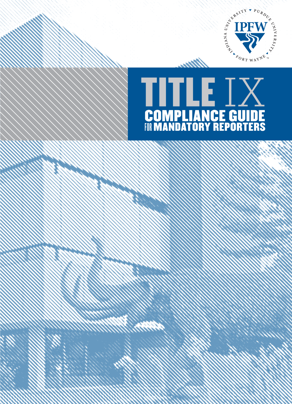 Title IX Compliance Guide for Mandatory Reporters Understand Title IX