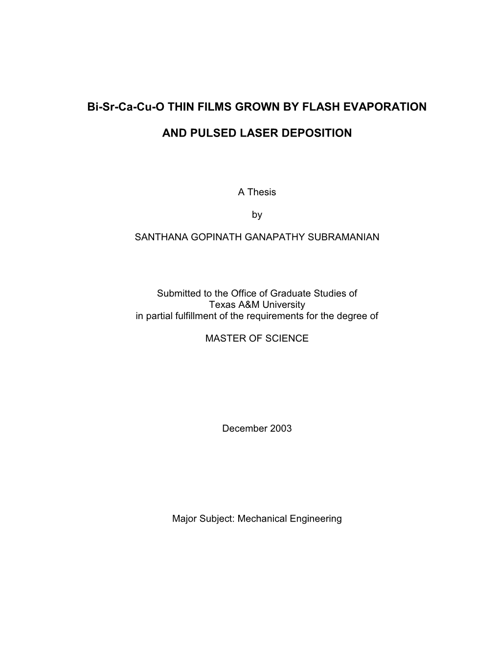 Bi-Sr-Ca-Cu-O Thin Films Grown by Flash Evaporation and Pulsed Laser Deposition