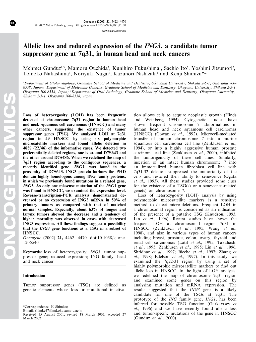 ONCOGENOMICS and Neck Cancer Examined the 7Q22-31 Region by Using a Set of Highly Polymorphic Microsatellite Markers to ®Nd out Allelic Loss in HNSCC