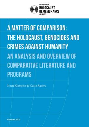 A Matter of Comparison: the Holocaust, Genocides and Crimes Against Humanity an Analysis and Overview of Comparative Literature and Programs
