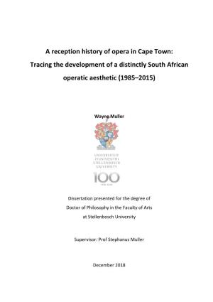 A Reception History of Opera in Cape Town: Tracing the Development of a Distinctly South African Operatic Aesthetic (1985–2015)