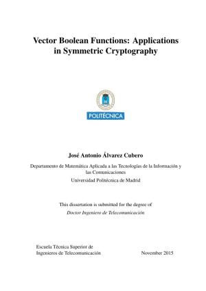 Vector Boolean Functions: Applications in Symmetric Cryptography