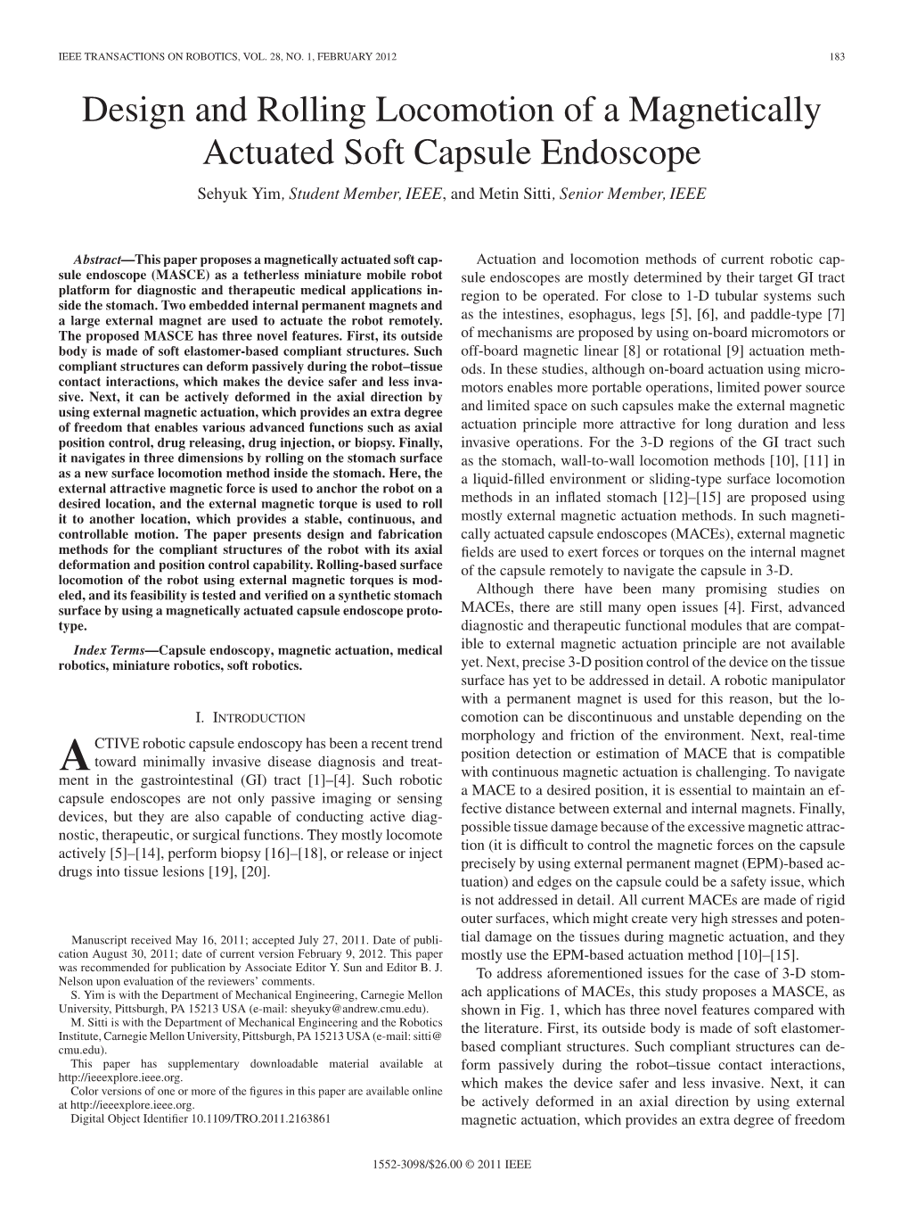 Design and Rolling Locomotion of a Magnetically Actuated Soft Capsule Endoscope Sehyuk Yim, Student Member, IEEE, and Metin Sitti, Senior Member, IEEE