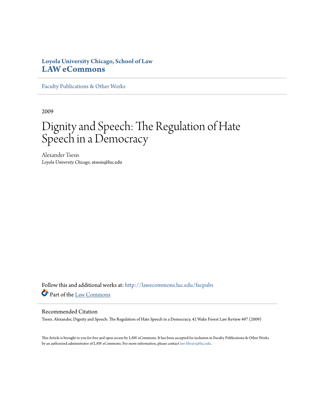 Dignity and Speech: the Regulation of Hate Speech in a Democracy Alexander Tsesis Loyola University Chicago, Atsesis@Luc.Edu