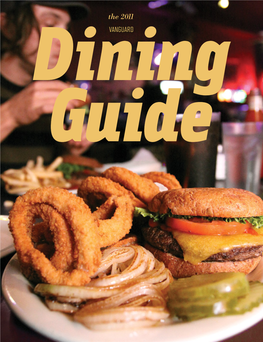 The 2011 Dining Guide Contents SARIA DY/VANGUARD STAFF