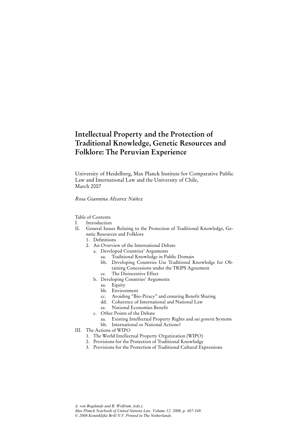 Intellectual Property and the Protection of Traditional Knowledge, Genetic Resources and Folklore: the Peruvian Experience