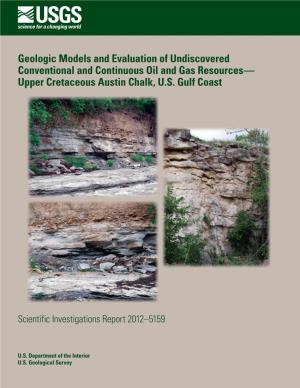 Geologic Models and Evaluation of Undiscovered Conventional and Continuous Oil and Gas Resources— Upper Cretaceous Austin Chalk, U.S