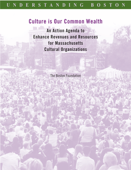 Culture Is Our Common Wealth an Action Agenda to Enhance Revenues and Resources for Massachusetts Cultural Organizations