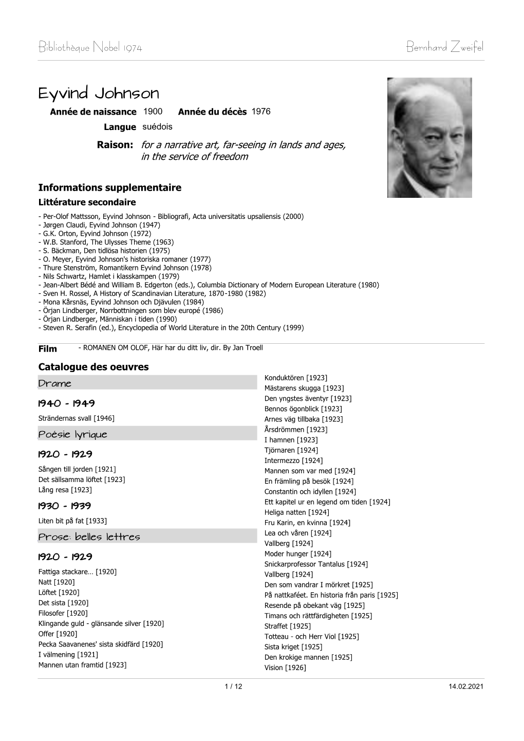 Eyvind Johnson Année De Naissance 1900 Année Du Décès 1976 Langue Suédois Raison: for a Narrative Art, Far-Seeing in Lands and Ages, in the Service of Freedom