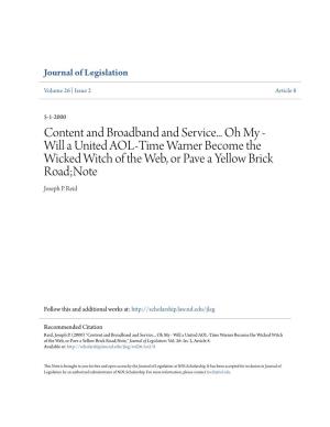 Content and Broadband and Service... Oh My - Will a United AOL-Time Warner Become the Wicked Witch of the Web, Or Pave a Yellow Brick Road;Note Joseph P