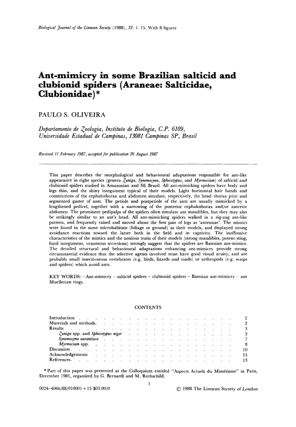 Ant-Mimicry in Some Brazilian Salticid and Clubionid Spiders (Araneae: Salticidae, Clubionidae)*