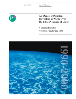 An Ounce of Pollution Prevention Is Worth Over 167 Billion* Pounds of Cure: a Decade of Pollution Prevention Results 1990