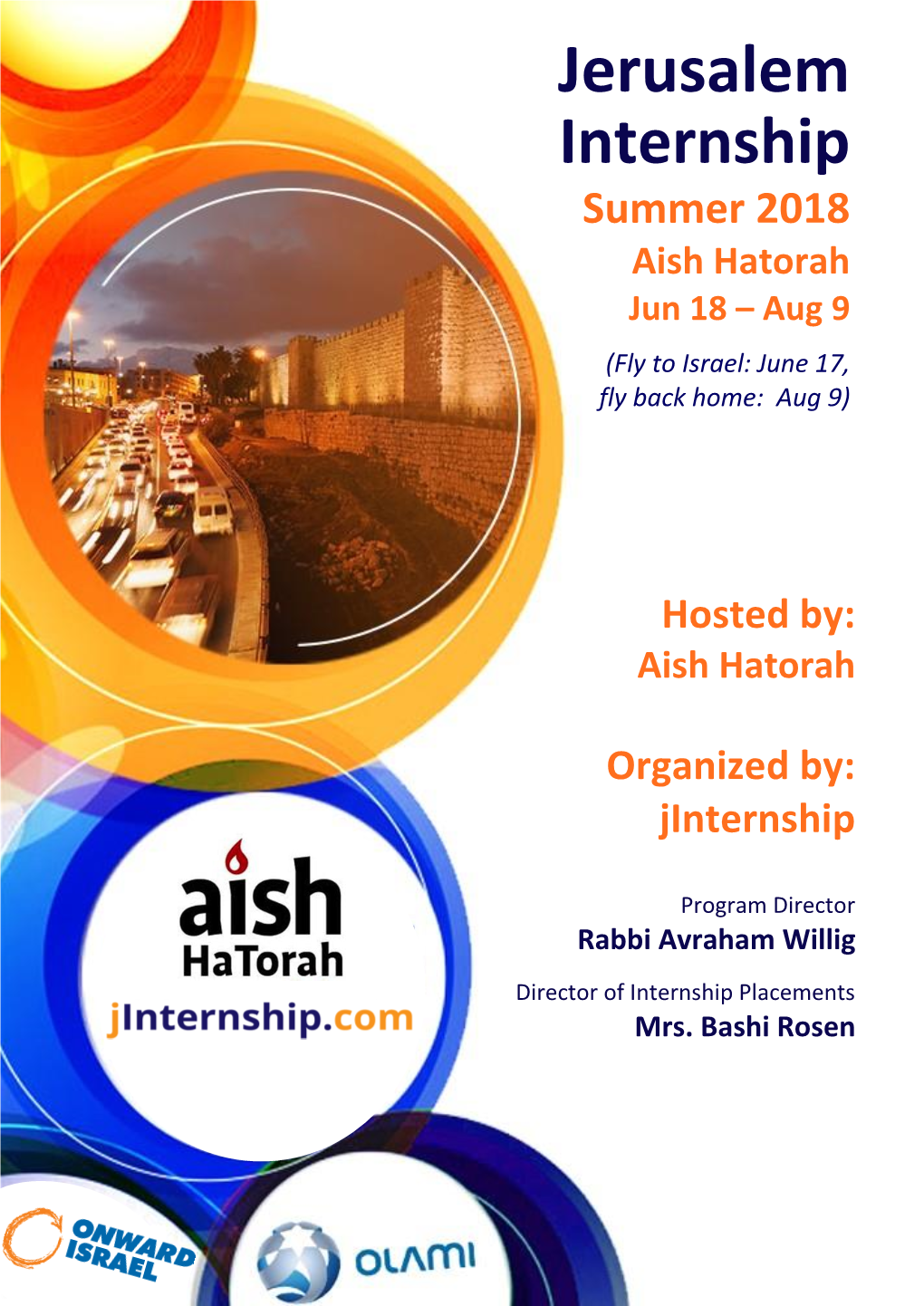 Internship Summer 2018 Aish Hatorah Jun 18 – Aug 9 (Fly to Israel: June 17, Fly Back Home: Aug 9)