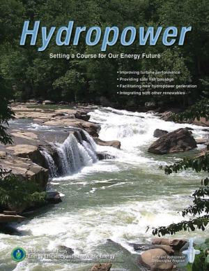 Hydropower Technologies Program — Harnessing America’S Abundant Natural Resources for Clean Power Generation