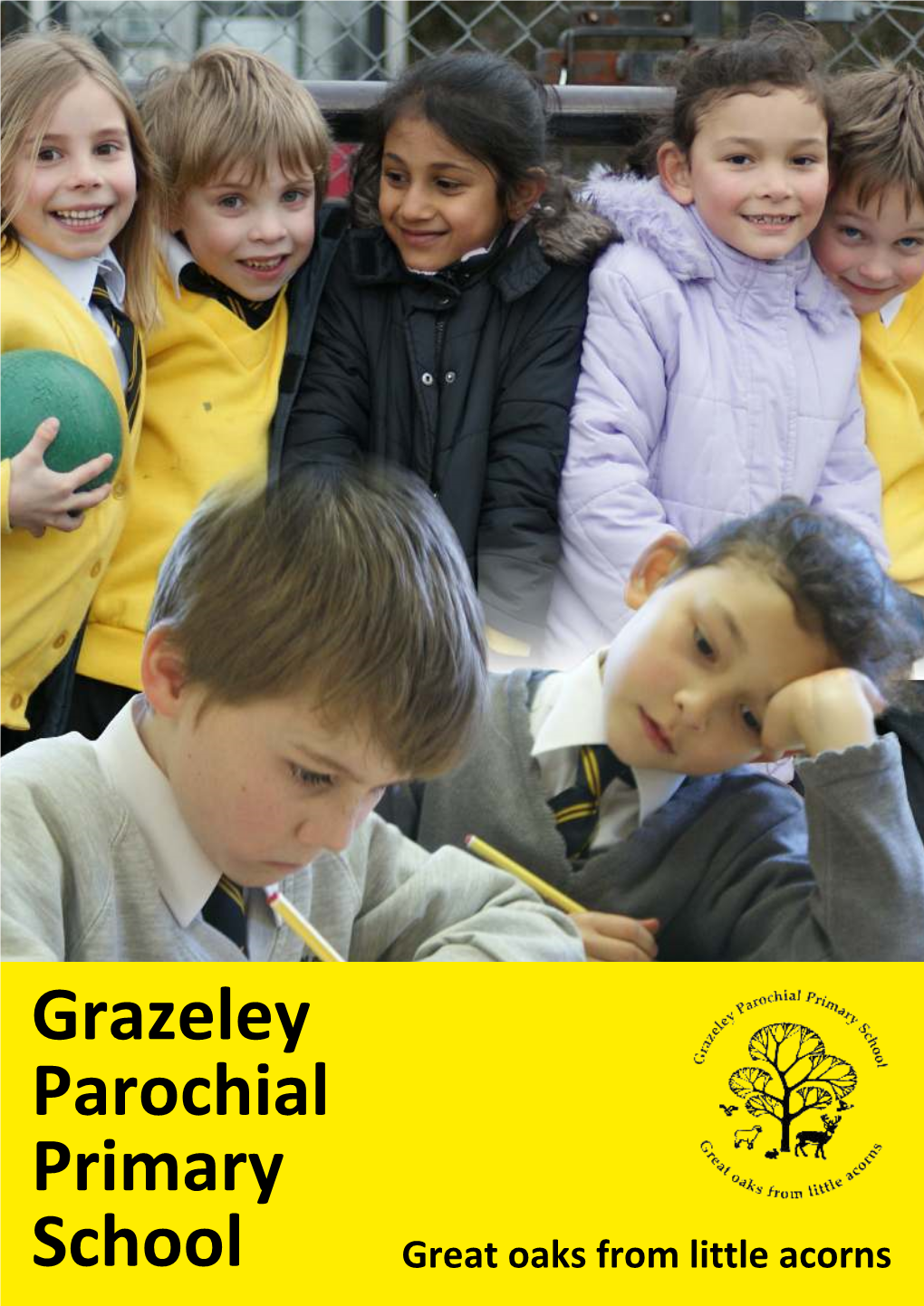 Grazeley Parochial Primary School Great Oaks from Little Acorns Grazeley Parochial Primary School