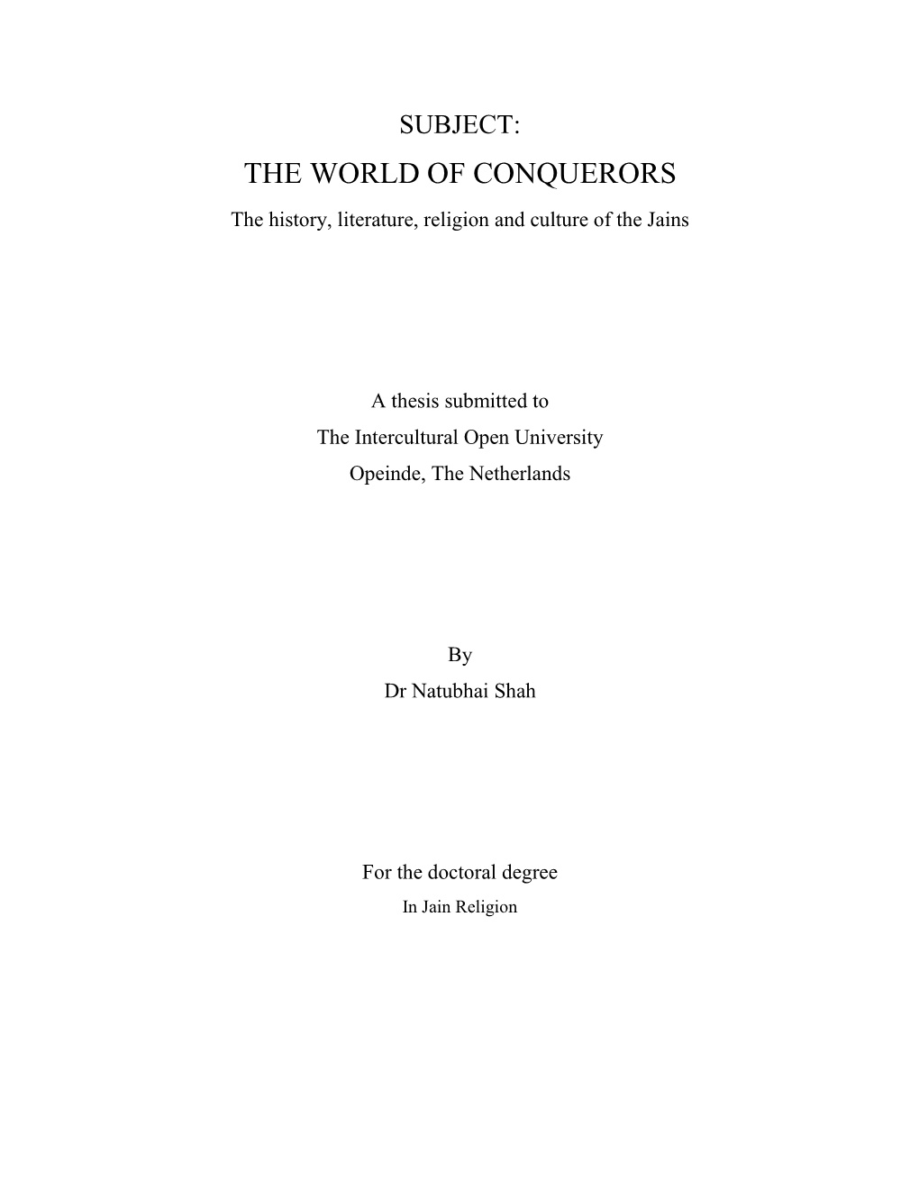 THE WORLD of CONQUERORS the History, Literature, Religion and Culture of the Jains