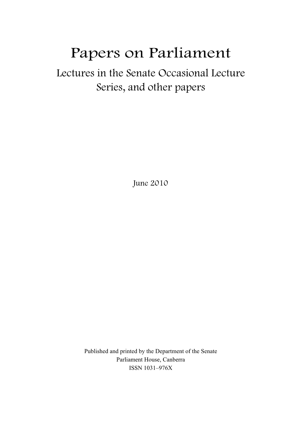 Lectures in the Senate Occasional Lecture Series, and Other Papers