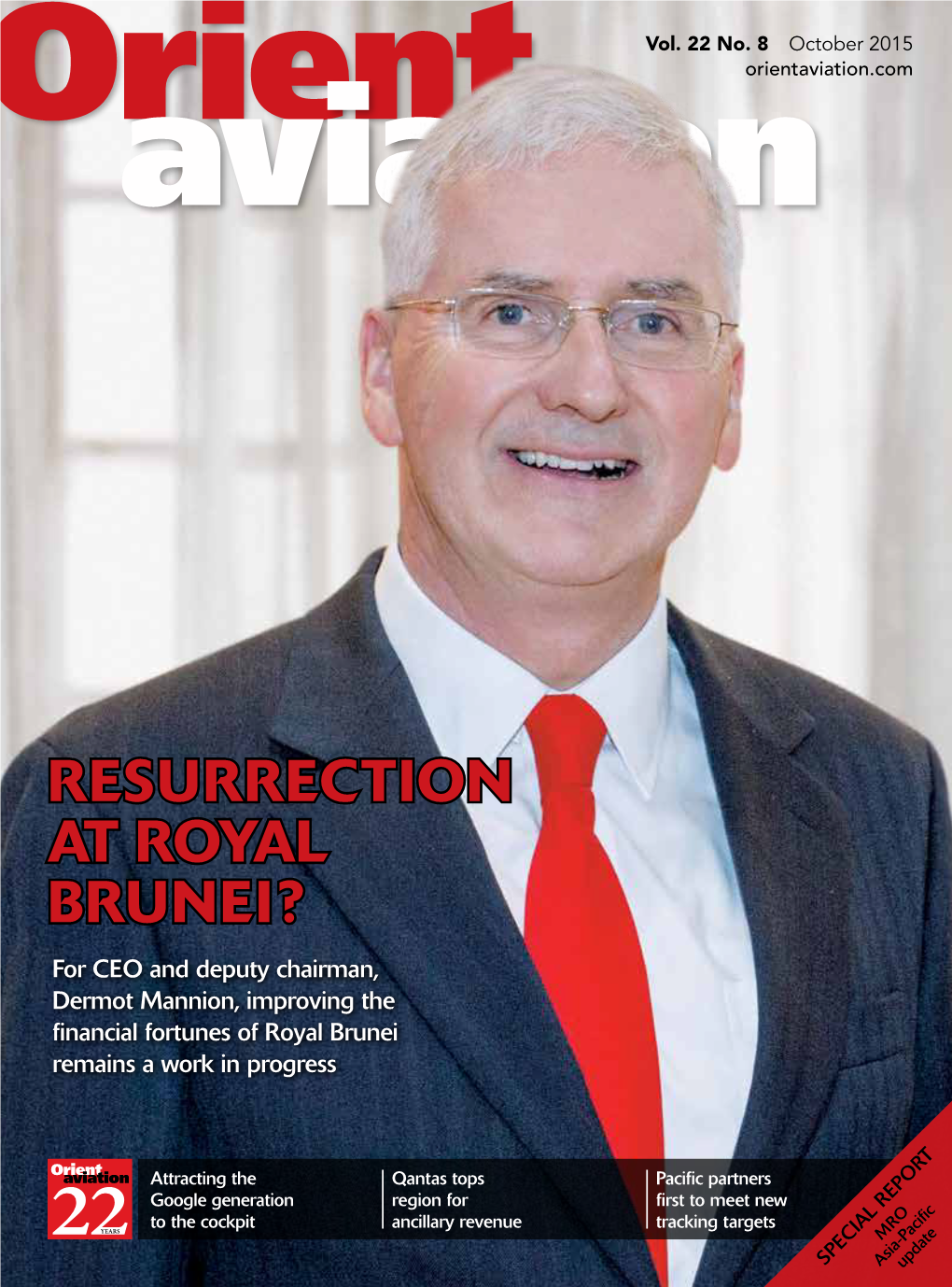 RESURRECTION at ROYAL BRUNEI? for CEO and Deputy Chairman, Dermot Mannion, Improving the Financial Fortunes of Royal Brunei Remains a Work in Progress