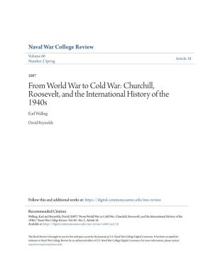 From World War to Cold War: Churchill, Roosevelt, and the International History of the 1940S Karl Walling